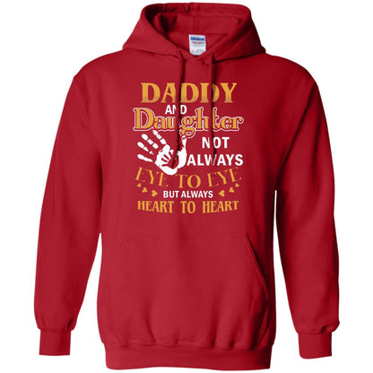 Daddy And Daughter Not Always Eye To Eye But Always Heart To Heart Red