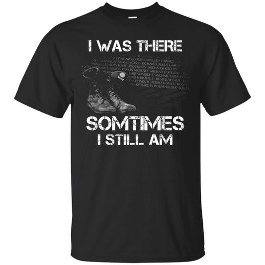 I Was There Sometimes I Still Am Military Shirt Black