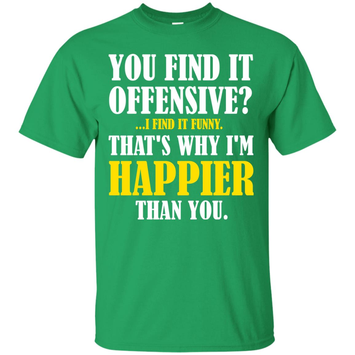 You Find It Offensive I Find It Funny T-shirt Irish Green