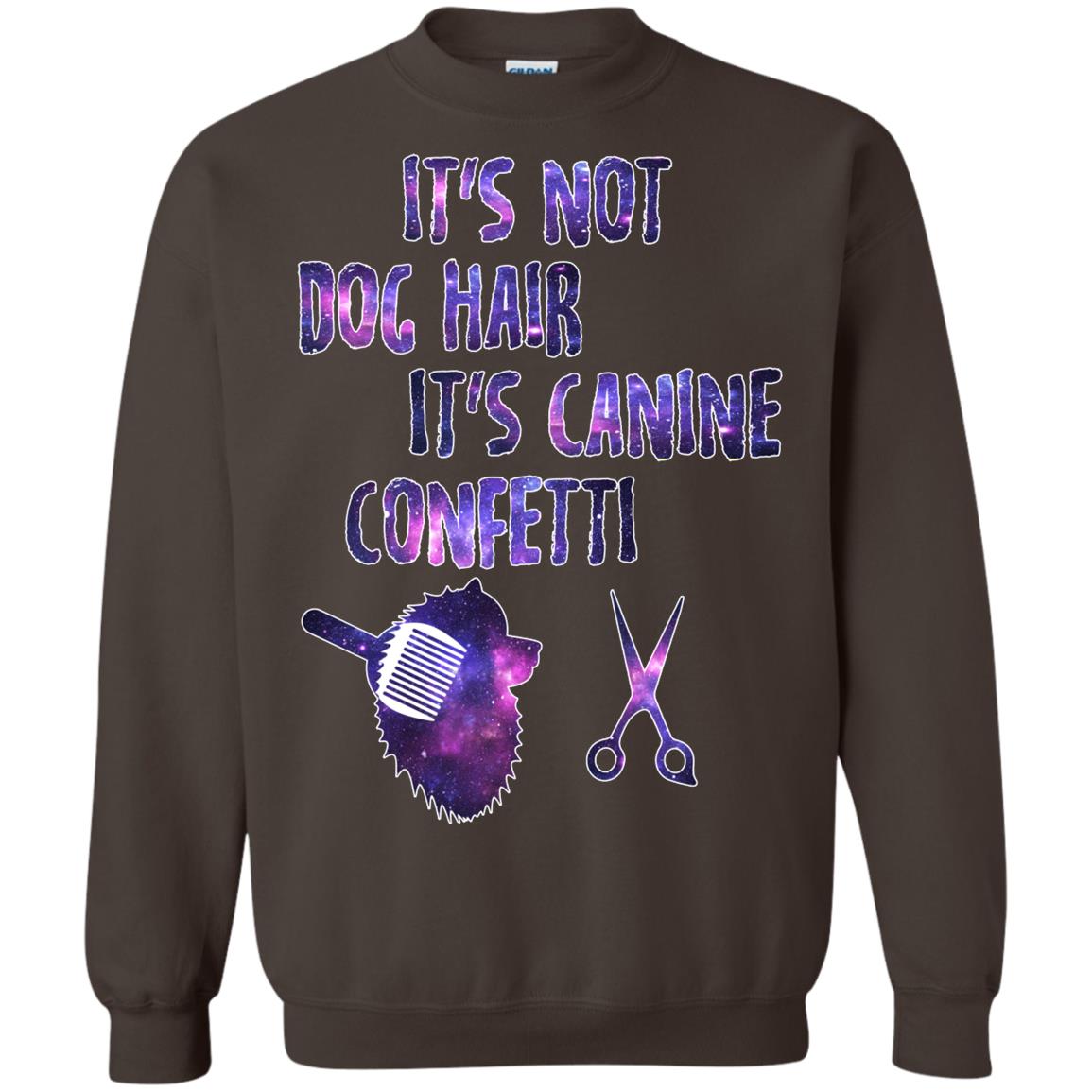 It's Not Dog Hair It's Canine Confetti Groomer Dog Shirt Dark Chocolate
