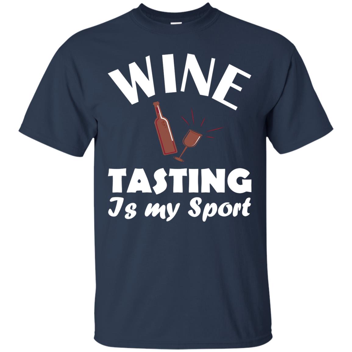Wine Tasting Is My Sport Wine Lover Shirt Navy