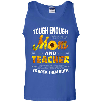 Tough Enough To Be A Mom And Teacher Crazy Enough To Rock Them Both Royal