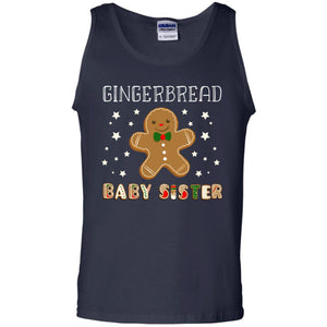 Gingerbread Baby Sister X-mas Gift Family Shirt For GirlsG220 Gildan 100% Cotton Tank Top