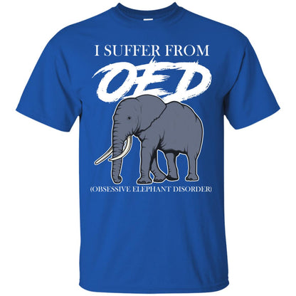 I Suffer From Oed Obsessive Elephant Disorder Funny Elephant T-shirt Royal