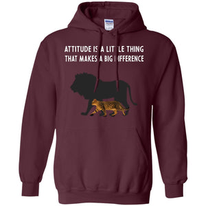 Attitude Is Little Thing That Make A Big Difference Best Quote ShirtG185 Gildan Pullover Hoodie 8 oz.