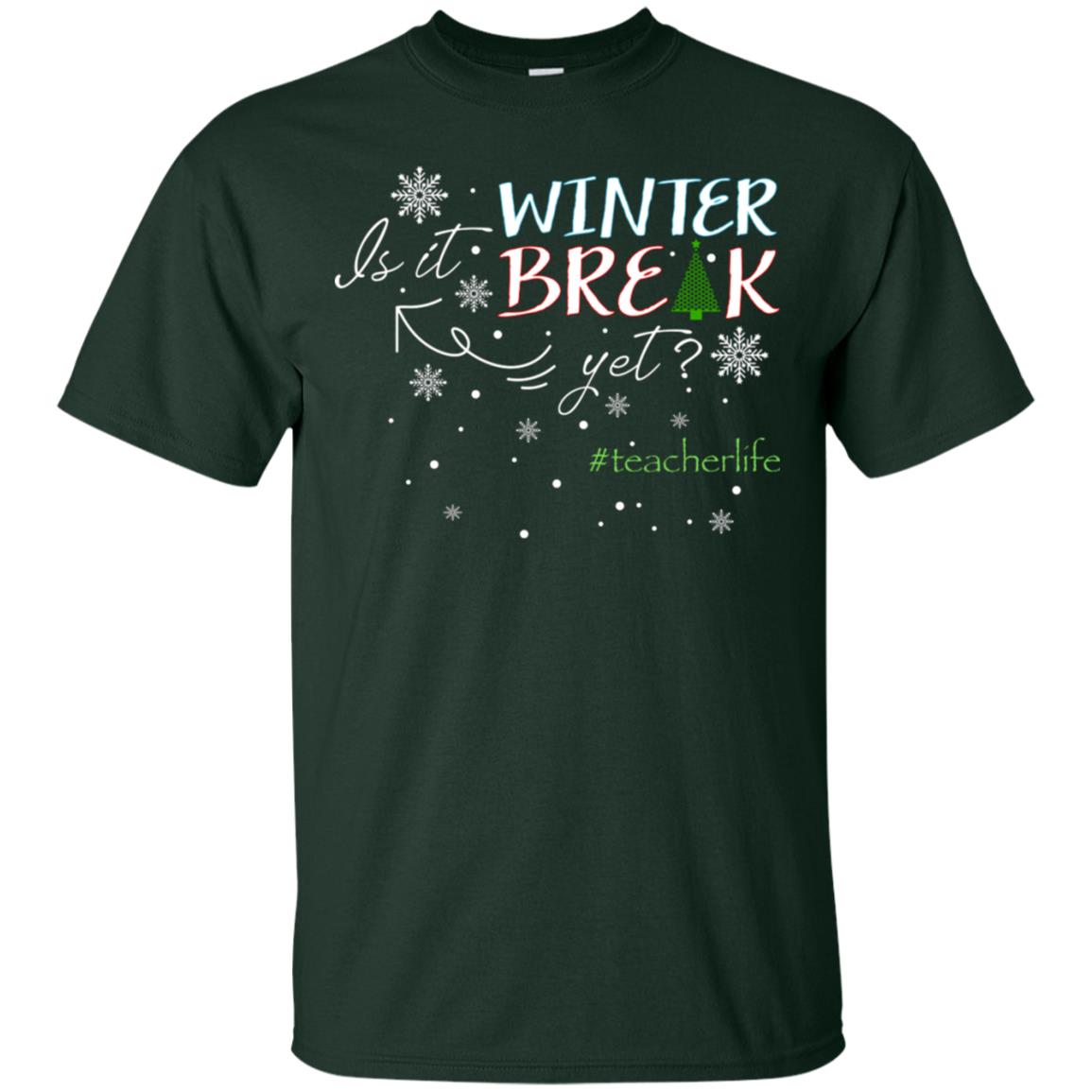 Is It Winter Break Yet X-mas Gift Shirt For Teacher Forest