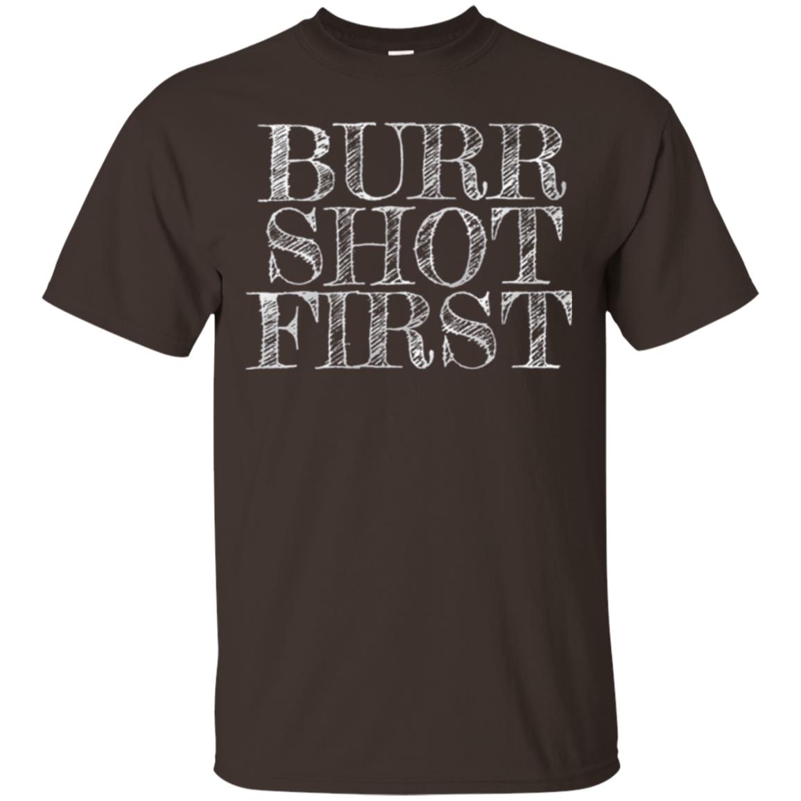 Alexander Hamilton Fan T-shirts Burr Shot First Dark Chocolate