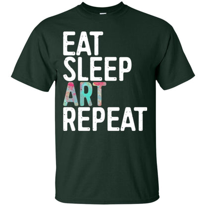 Art Lover T-shirt Eat Sleep Art Repeat Forest Green