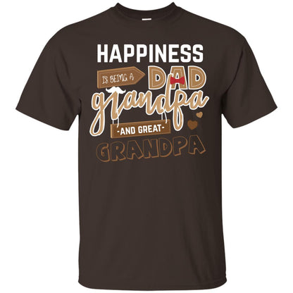 Happiness Is Being A Dad Grandpa And Great Grandpa Shirt Dark Chocolate