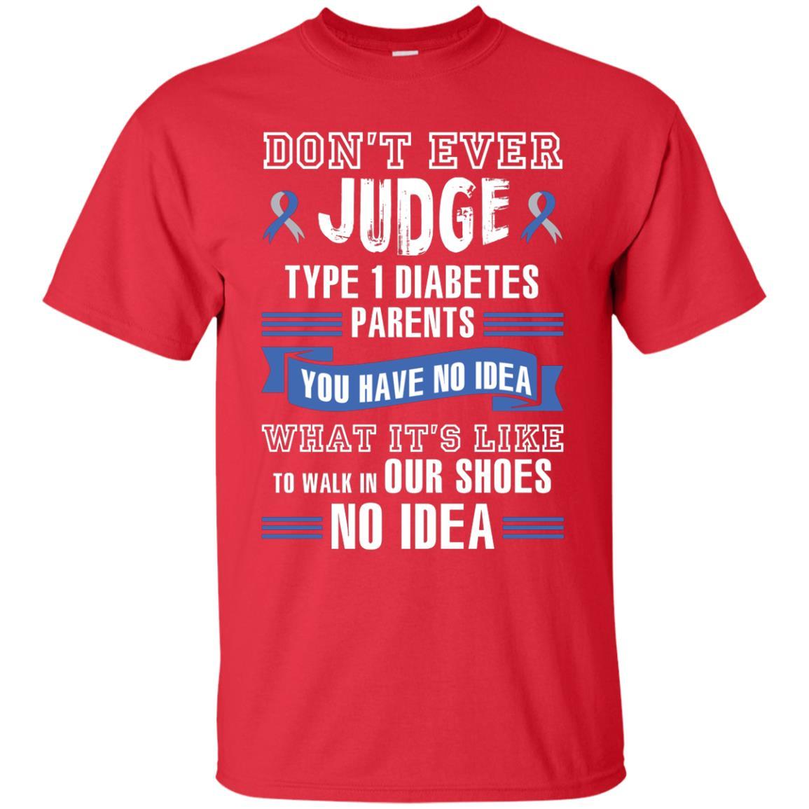 Diabetes T-shirt Don't Ever Judge Type 1 Diabetes Parents Red