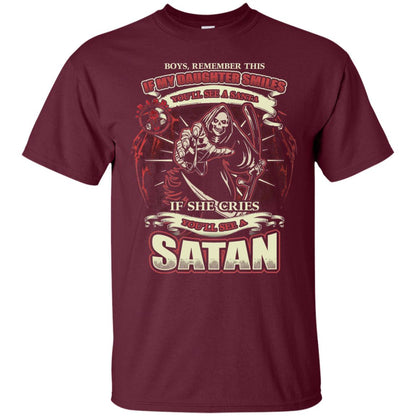 Boys Remember This If My Daughter Smiles You Will See A Santa If She Cries You Will See A Satan Maroon
