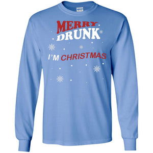 Merry Drunk I'm Christmas I'm Drunk Funny Drunken X-mas ShirtG240 Gildan LS Ultra Cotton T-Shirt