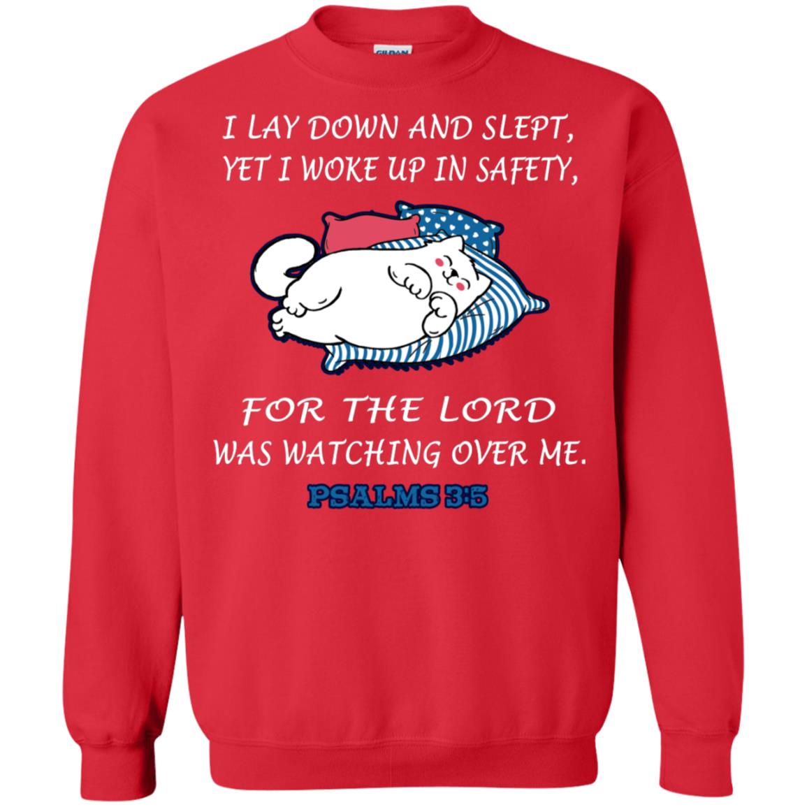 I Lay Down And Slept Yet I Woke Up In Safety For The Lord Was Watching Over Me Shirt Red