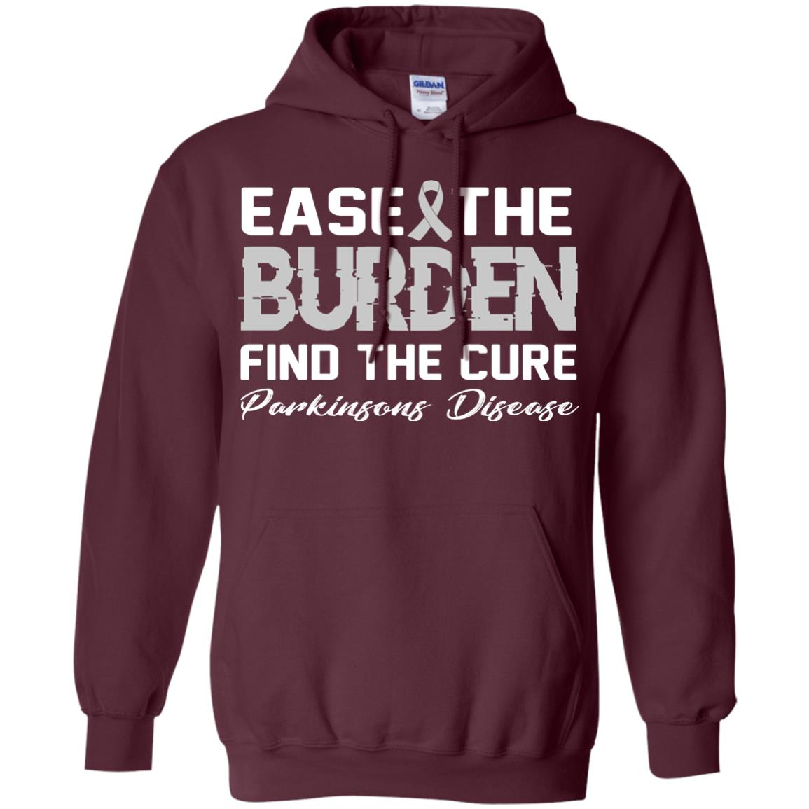 Ease The Burden Find The Cure Parkinson's Awareness T-shirt Maroon