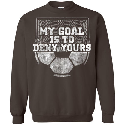 Cute Soccer Goalie Keeper T Shirt My Goal Is To Deny Yours Dark Chocolate