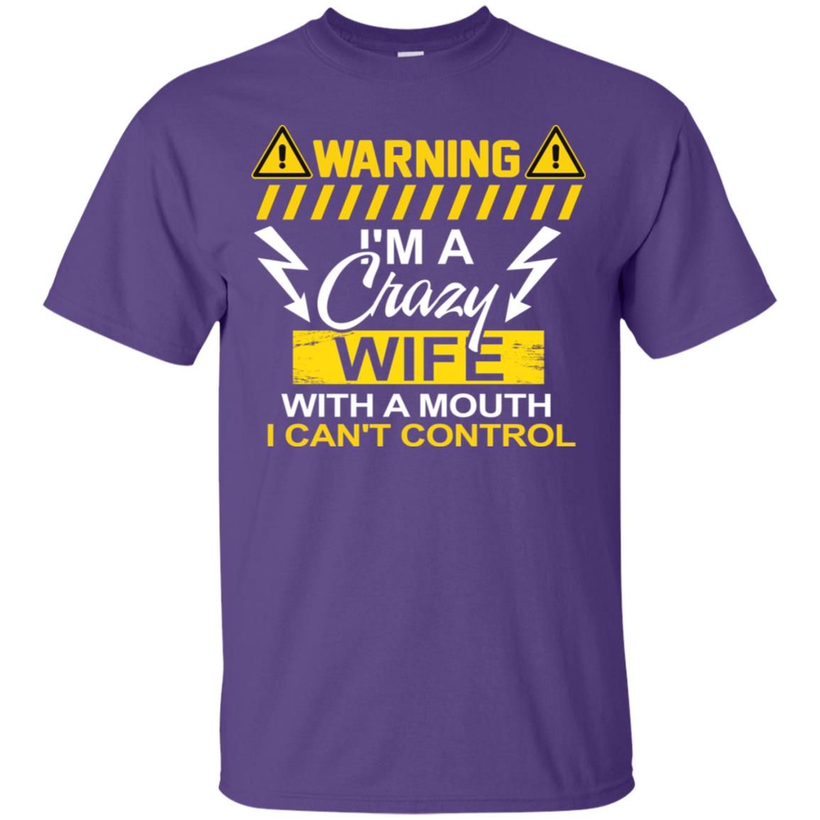 Warning I'm A Crazy Wife With A Mouth I Can't Control Shirt Purple