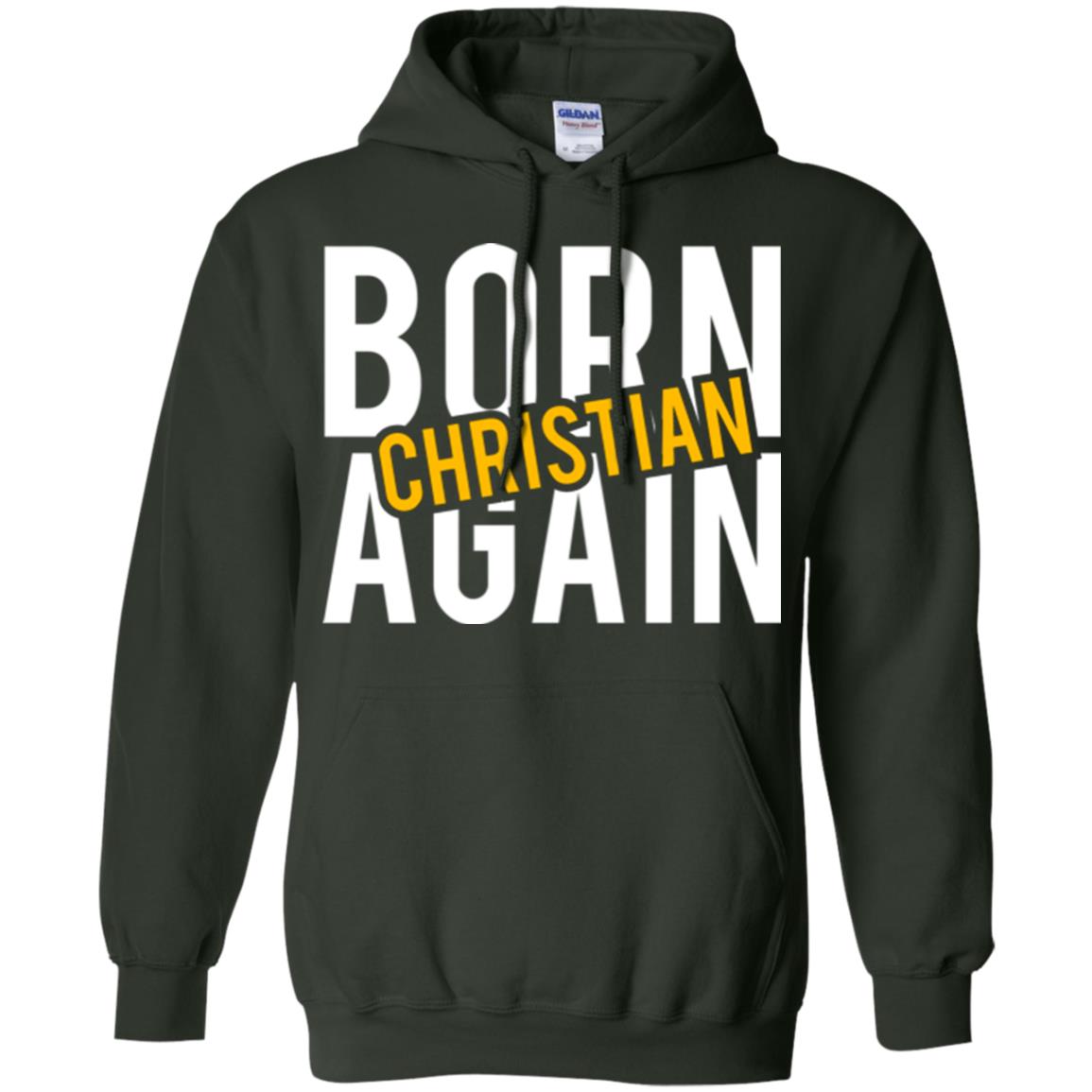 Christian T-shirt Born Again Christian Forest Green