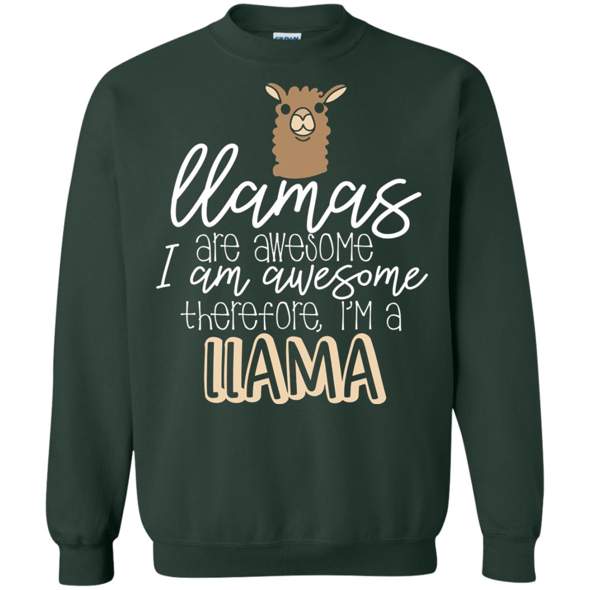 Llamas Are Awesome I Am Awesome Im A Llama T-shirt Forest Green