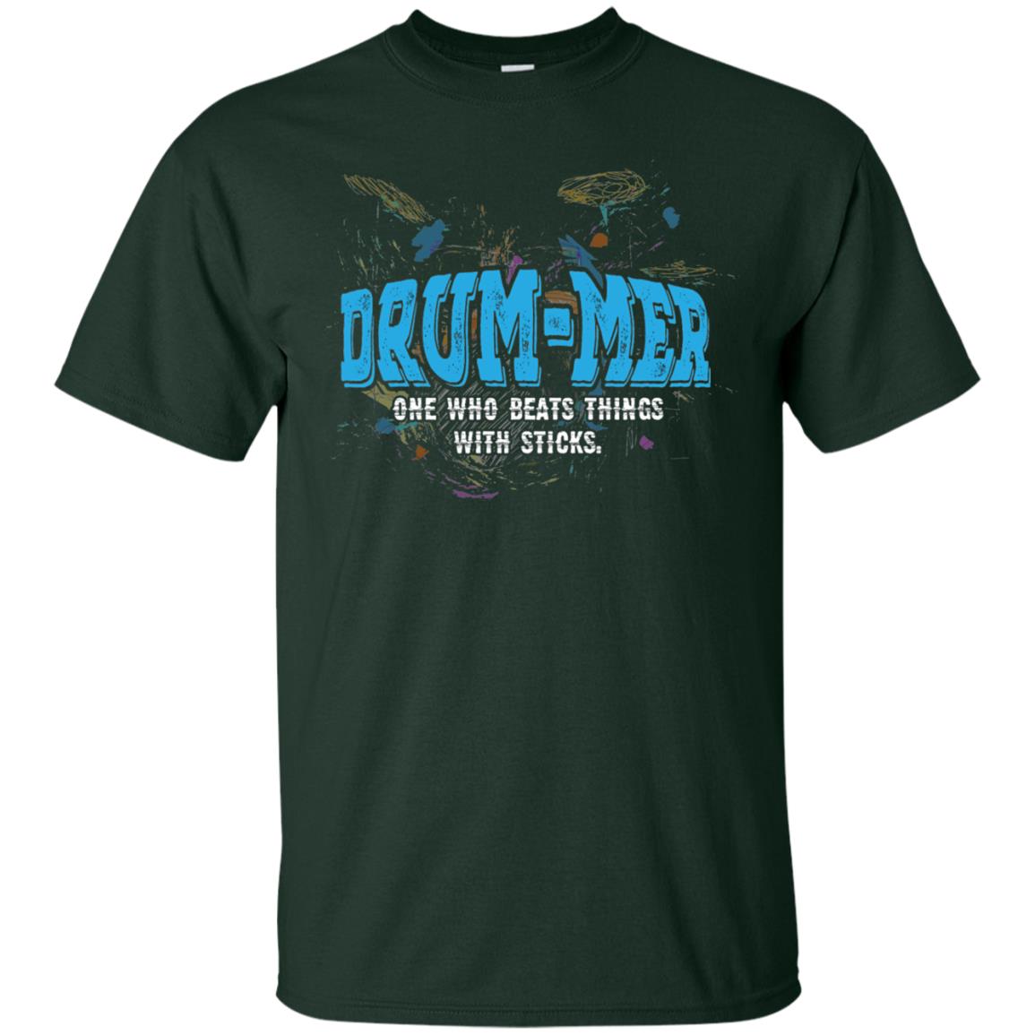 Drummer Definition T-shirt Drummer One Who Beats Things With Stick Forest
