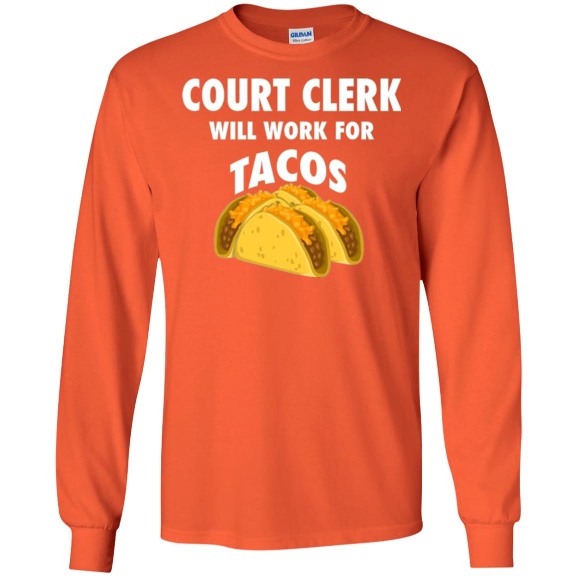 Court Clerk Will Work For Tacos T-shirt Orange