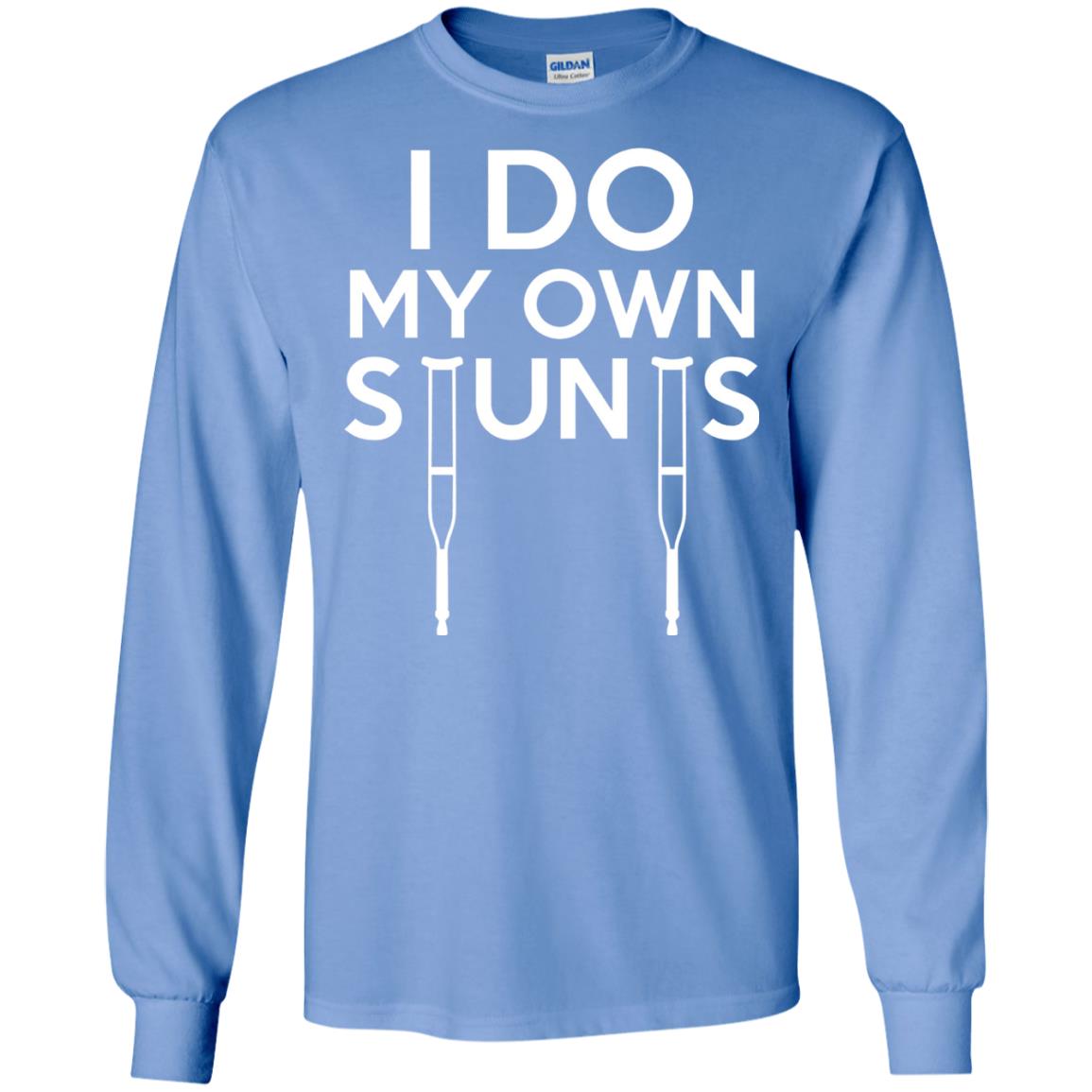 Funny I Do My Own Stunts Broken Leg Get Well Gift T-shirt Carolina Blue