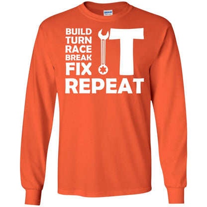 Build Turn Race Break Fix Repeat Racing Shirt Orange