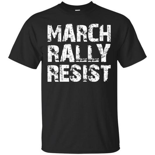 March Rally Resist Politics Government Shirt Black