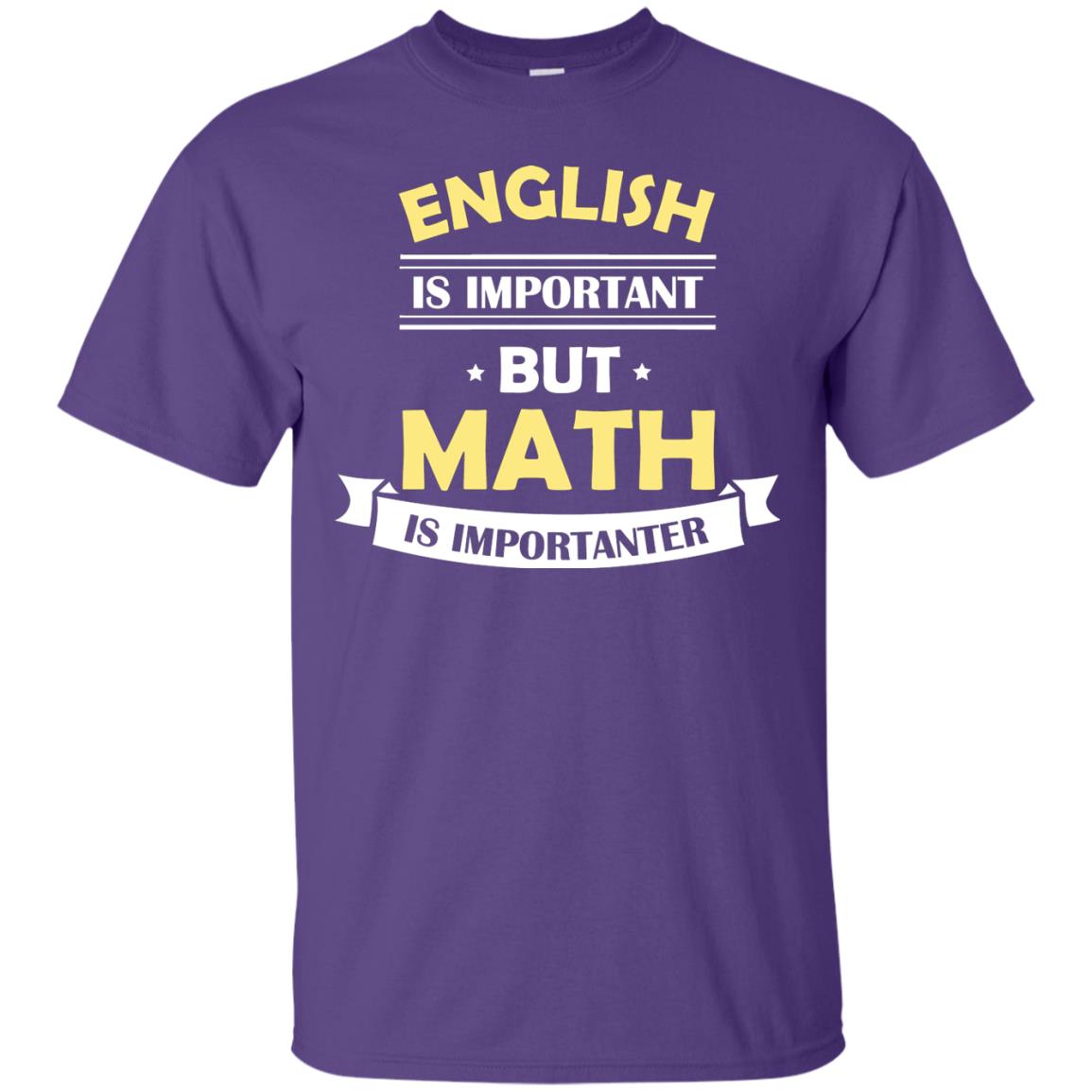 English Is Important But Math Is Importanter Math Lover Shirt Purple
