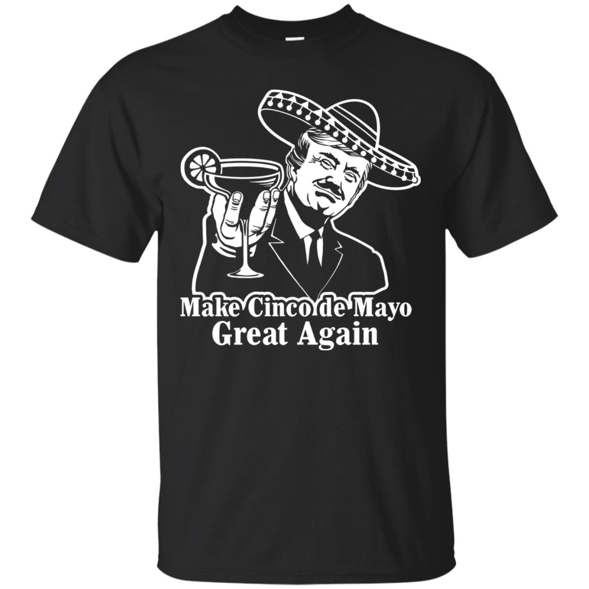 President Trump Make Cinco De Mayo Great Again T-shirt Black