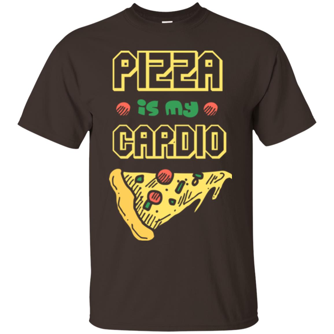 Pizza Is My Cardio Pizza Lover T-shirt Dark Chocolate
