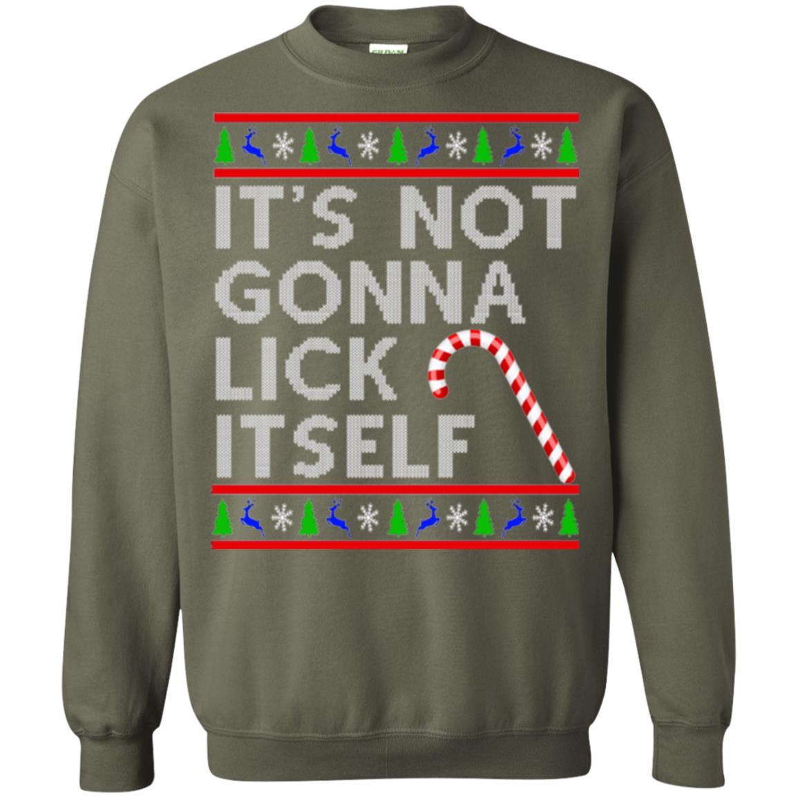 Christmas T-shirt It's Not Gonna Lick Itself Military Green