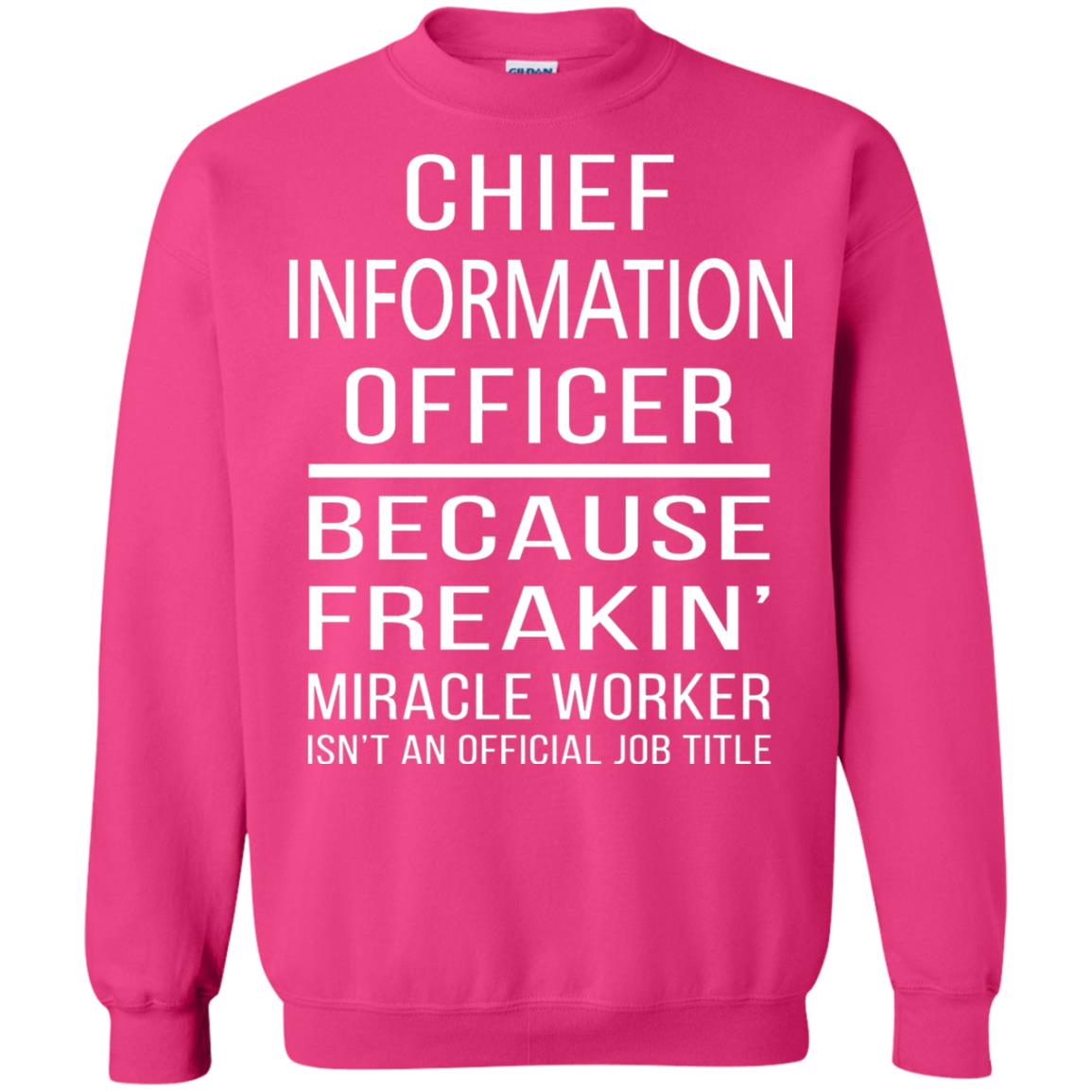 Chief Information Officer T-shirt Because Freakin_ Miracle Worker Heliconia