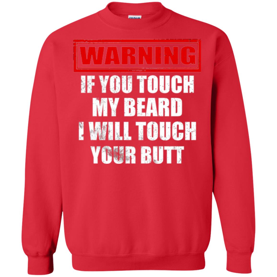 If You Touch My Beard I Will Touch Your Butt T-shirt Red