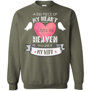 A Big Piece Of My Heart Lives In Heaven And She Is My Wife ShirtG180 Gildan Crewneck Pullover Sweatshirt 8 oz.