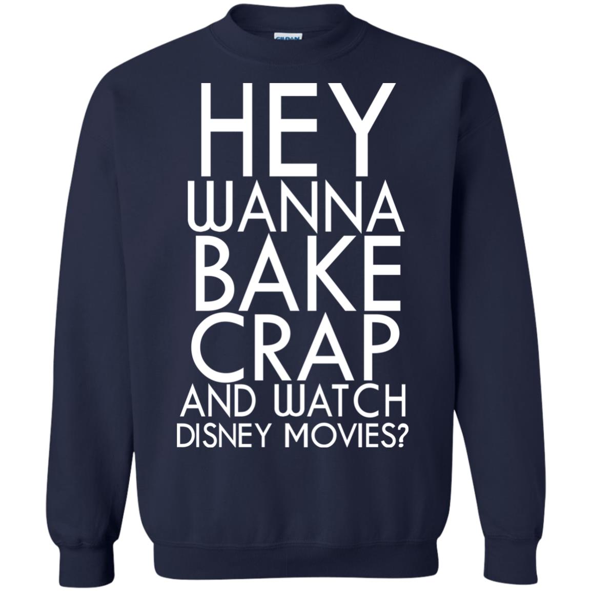 Hey Wanna Bake Crap And Wacth Disney Movie Navy
