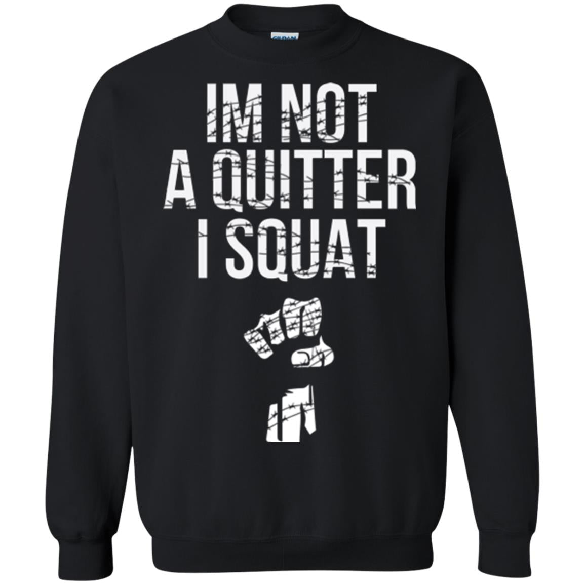 I'm Not A Quitter I Squat T-shirt Black