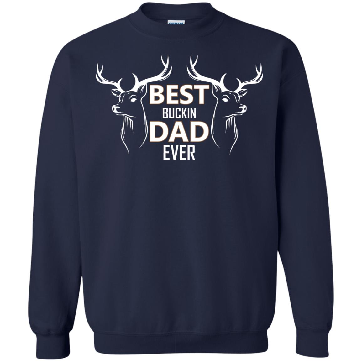 Best Buckin_ Dad Ever Daddy Shirt For Father_s Day Navy