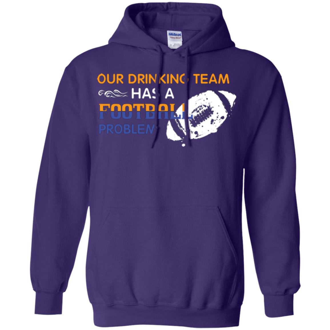 Football Lover T-shirt Our Drinking Team Has A Football Problem Purple