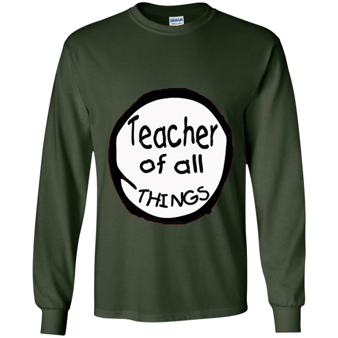 Teacher Of All Things Gift Shirt For Teacher Forest Green