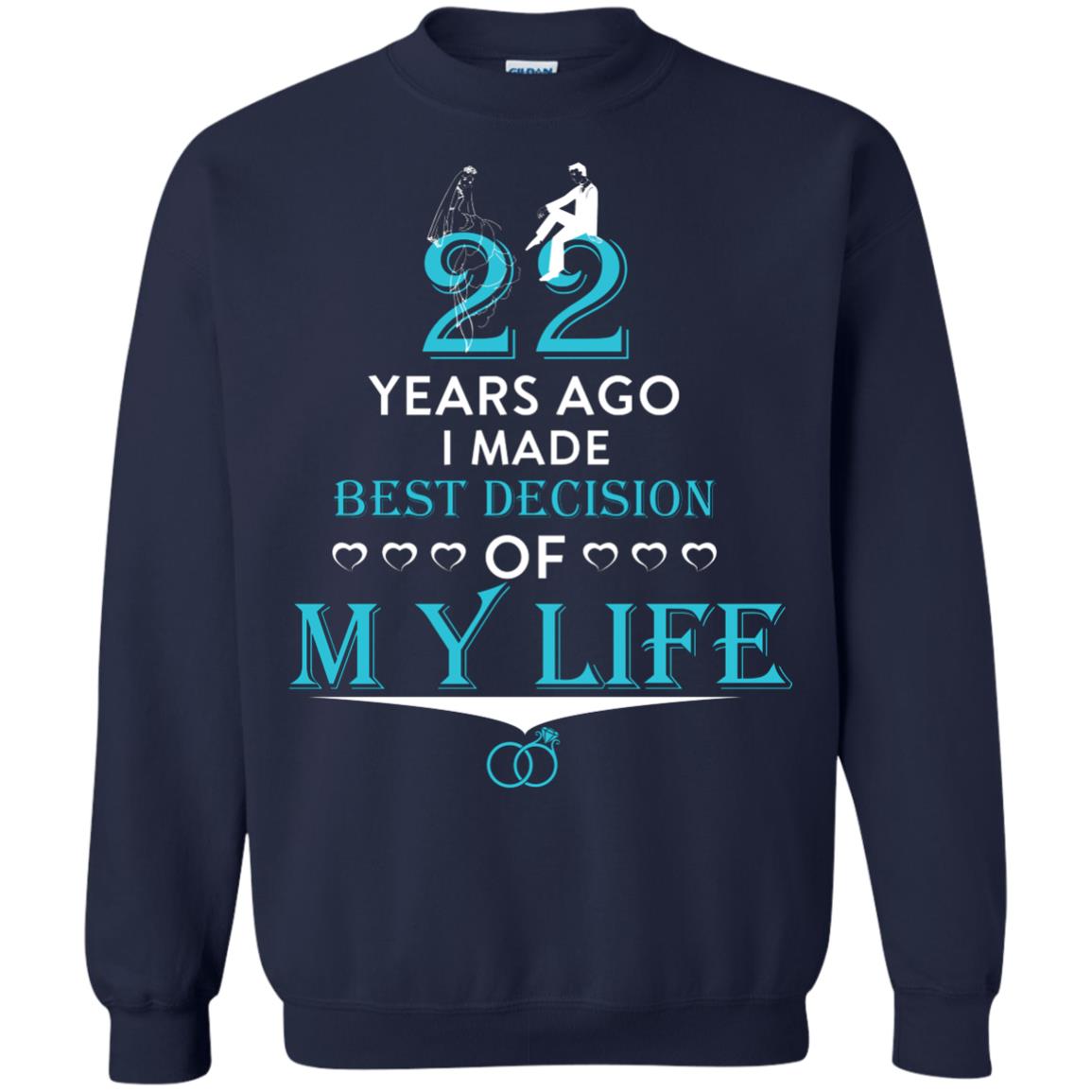 Marriage T-shirt 22 Years Ago I Made Best Decision Of My Life Navy