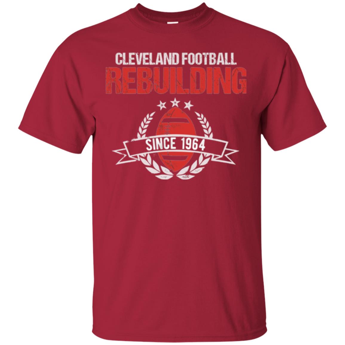 Brithday T-shirt Cleveland Football Rebuilding Since 1964 Cardinal