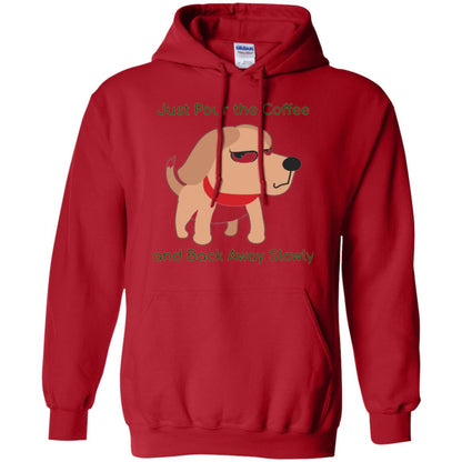 Just Pour The Coffee And Back Away Slowly T-shirt Cute Dog Red