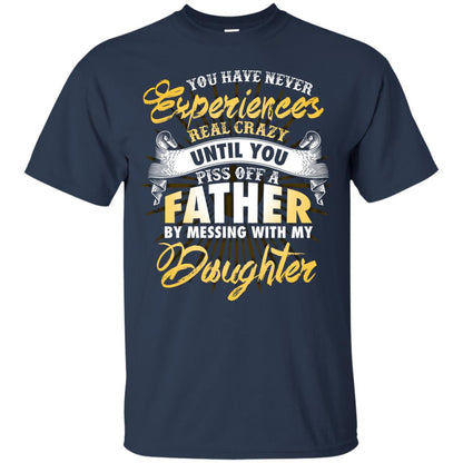 You Have Never Experiences Real Crazy Until You Piss Off A Father By Messing With My Daughter Navy