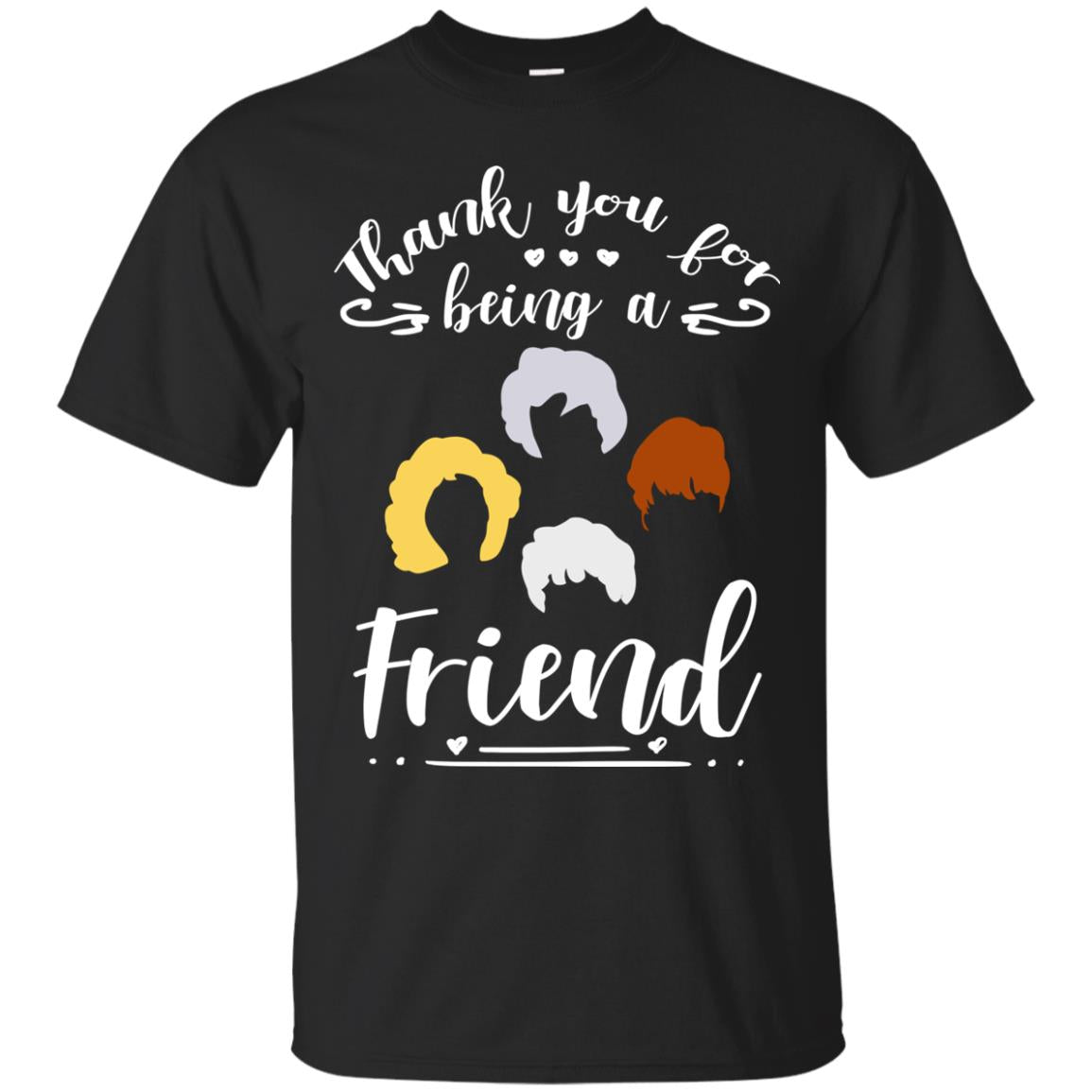 Thank You For Being A Friend Shirt Black