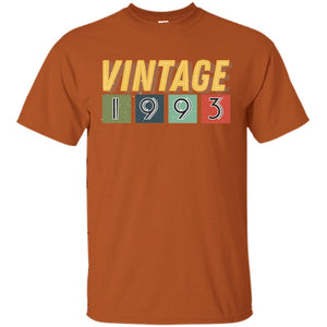 Vintage 1993 25th Birthday Gift Shirt For Mens Or WomensG200 Gildan Ultra Cotton T-Shirt