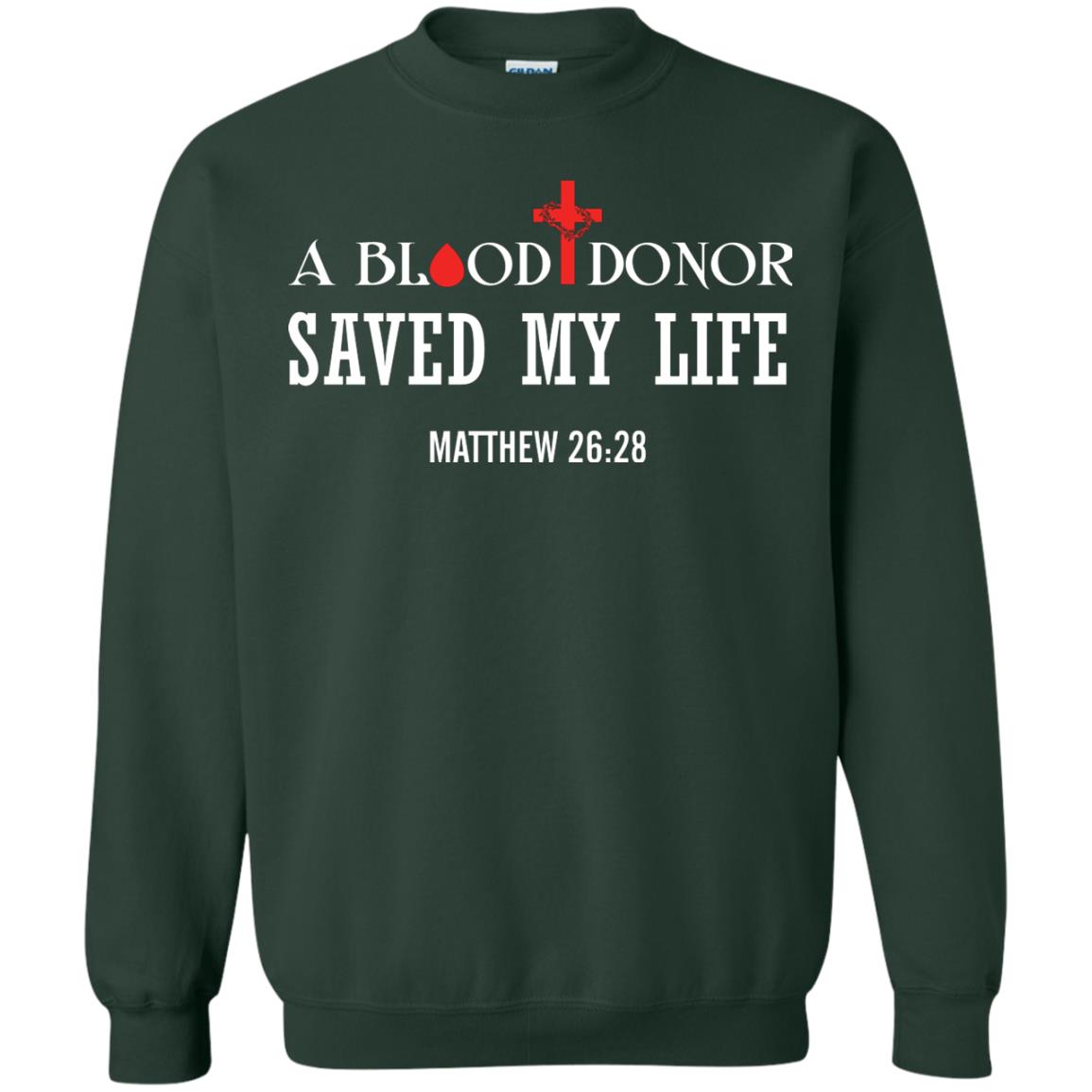 A Blood Donor Saved My Life Matthew 26 28 Christian T-shirt Forest Green