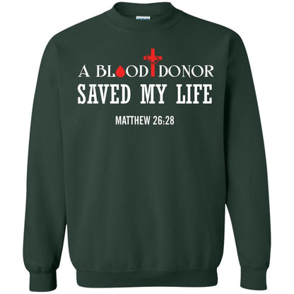 A Blood Donor Saved My Life Matthew 26 28 Christian T-shirt Forest Green