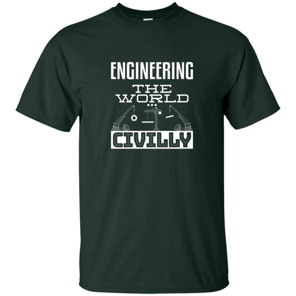 Engineering The World Civilly Civil Engineer T-shirt Forest