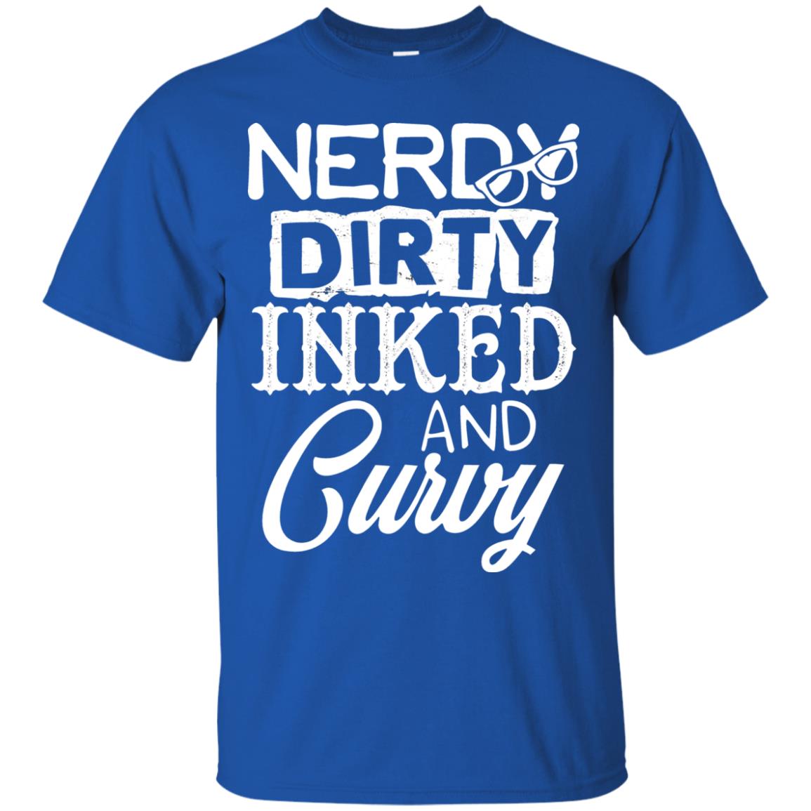 Nerdy Dirty Inked And Curvy Shirt Royal