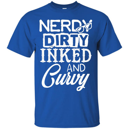 Nerdy Dirty Inked And Curvy Shirt Royal